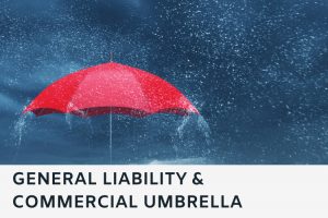 General Liability & Commercial Umbrella